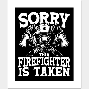 Sorry This Firefighter is Taken Posters and Art